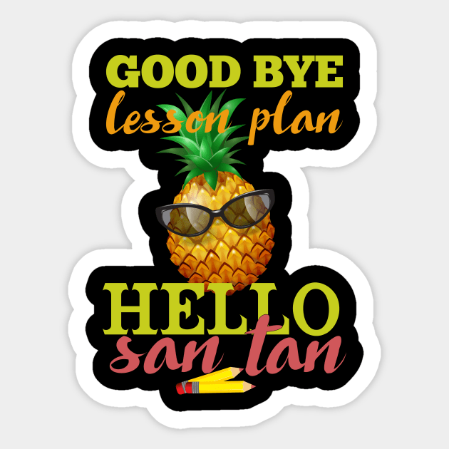 Goodbye Lesson Plan Hello Sun Tan Pineapple Sticker by Mourad1984